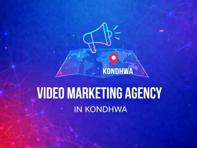 Video Marketing Agency in Kondhwa, Pune